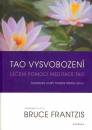 Klikni pro zvten KNIHY: Tao vysvobozen - Len pomoc meditace Tao