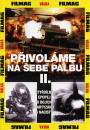 Klikni pro zvten DVD: Pivolme na sebe palbu 2